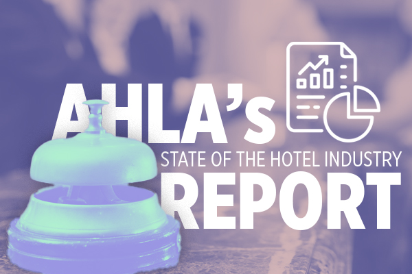 AHLA Report: Hotels To Pay Record Wages, Generate Historic Tax Revenue ...