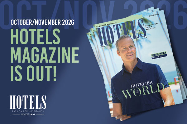 HOTELS Magazine's October/November digital issue goes live! - HOTELSMag